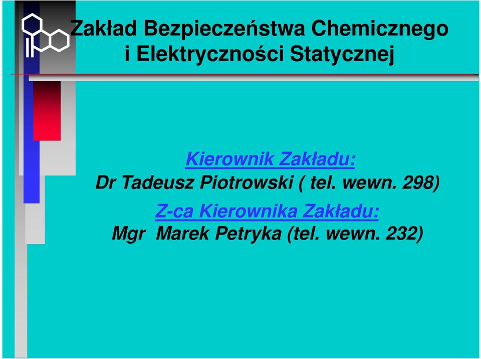 Dr Tadeusz Piotrowski ( tel. wewn.