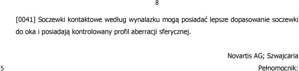 oka i posiadają kontrolowany profil aberracji