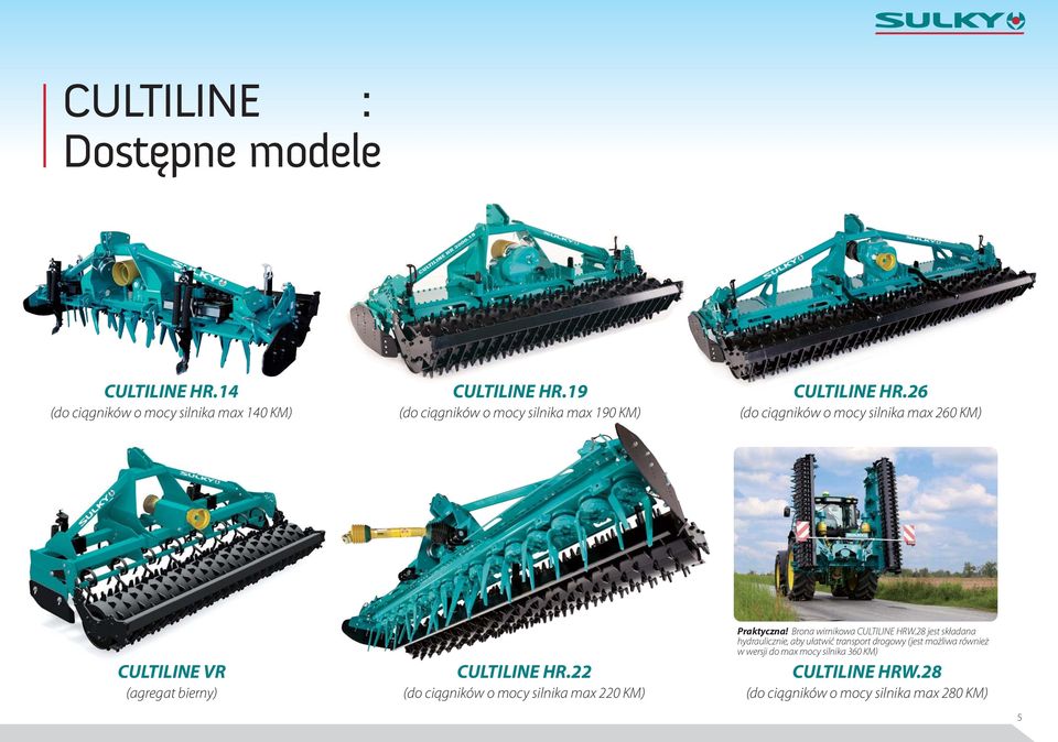 26 (do ciągników o mocy silnika max 260 KM) CULTILINE VR (agregat bierny) CULTILINE HR.