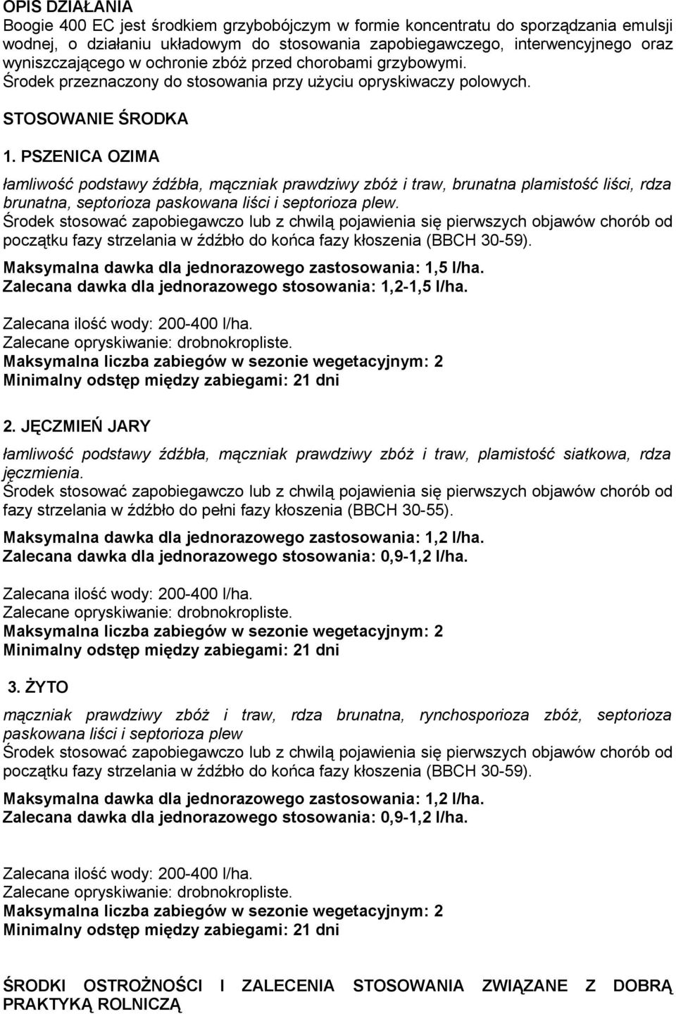 PSZENICA OZIMA łamliwość podstawy źdźbła, mączniak prawdziwy zbóż i traw, brunatna plamistość liści, rdza brunatna, septorioza paskowana liści i septorioza plew.