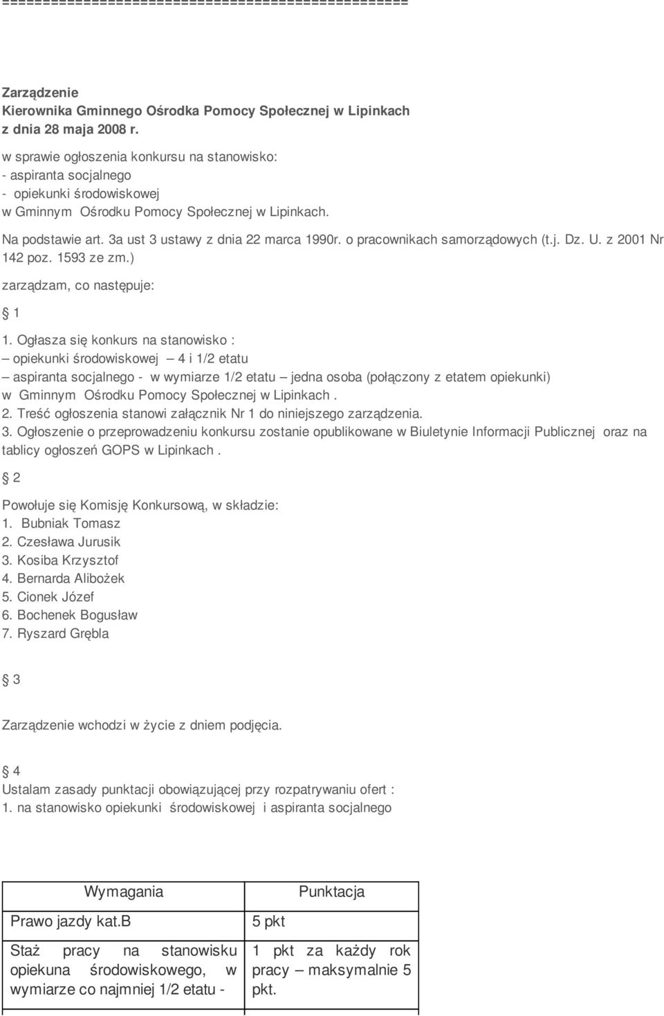 z 2001 Nr 142 poz. 1593 ze zm.) zarządzam, co następuje: 1 1.