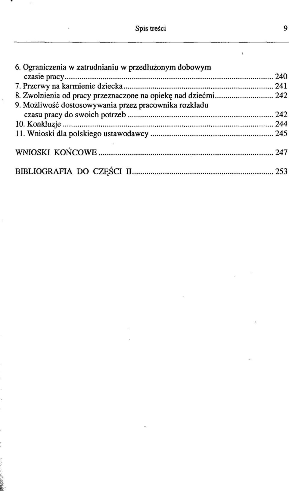 Zwolnienia od pracy przeznaczone na opiekę nad dziećmi 242 9.