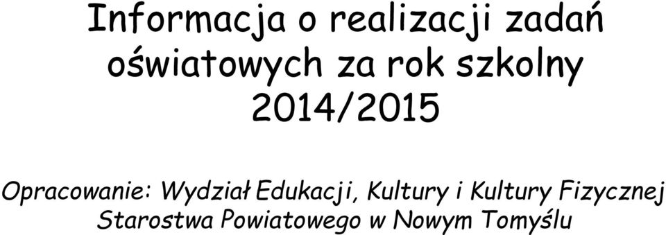 Opracowanie: Wydział Edukacji, Kultury i