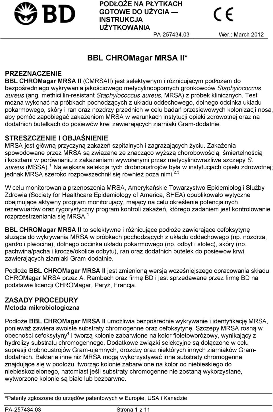 Staphylococcus aureus (ang. methicillin-resistant Staphylococcus aureus, MRSA) z próbek klinicznych.