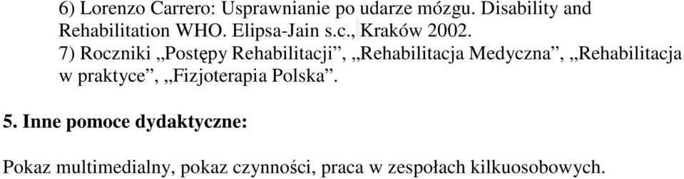 7) Roczniki Postępy Rehabilitacji, Rehabilitacja Medyczna, Rehabilitacja w