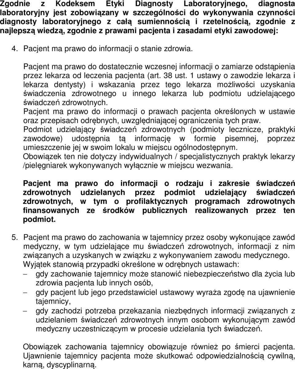 Pacjent ma prawo do dostatecznie wczesnej informacji o zamiarze odstąpienia przez lekarza od leczenia pacjenta (art. 38 ust.