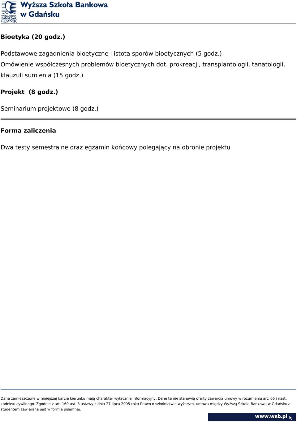 ) Omówienie współczesnych problemów bioetycznych dot.