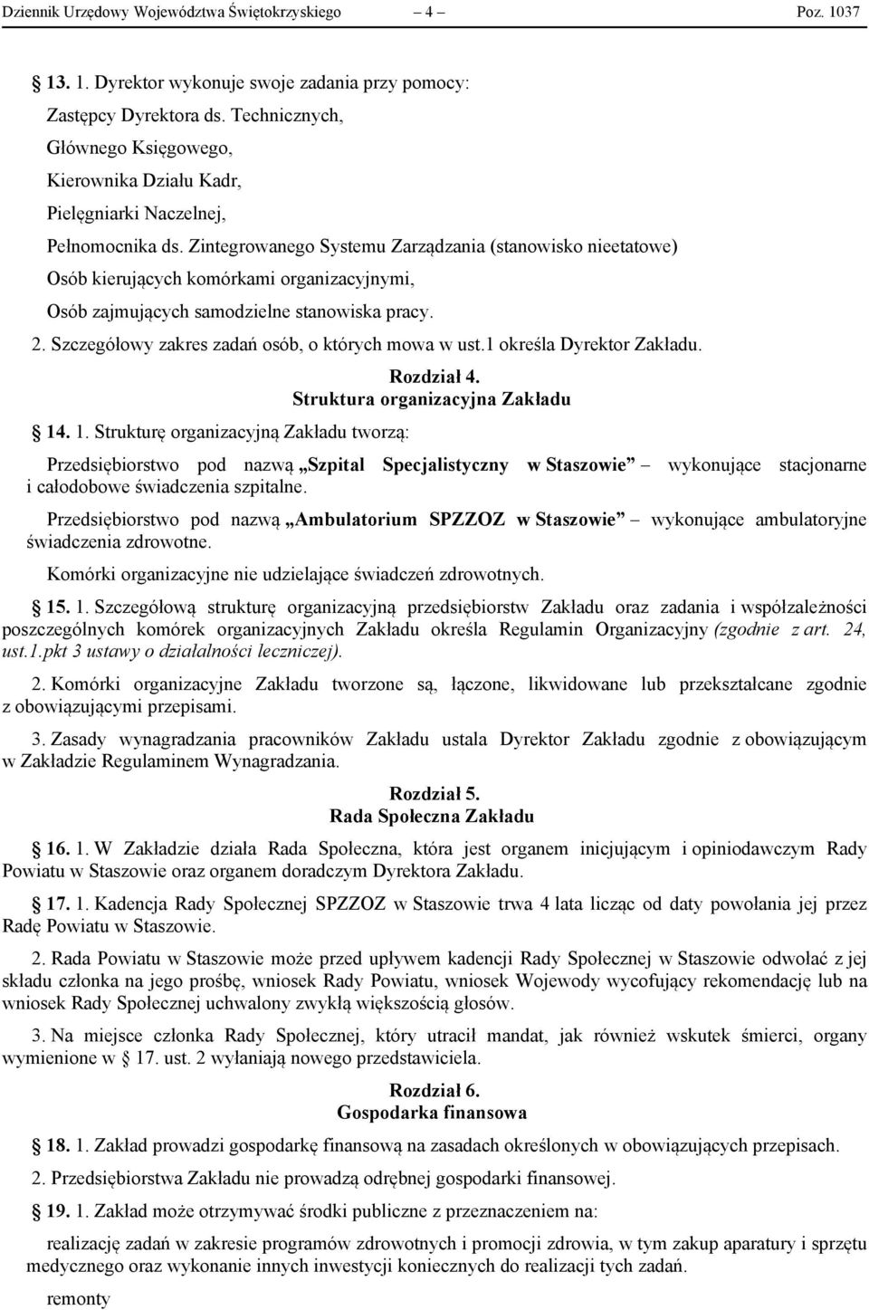 Zintegrowanego Systemu Zarządzania (stanowisko nieetatowe) Osób kierujących komórkami organizacyjnymi, Osób zajmujących samodzielne stanowiska pracy. 2.