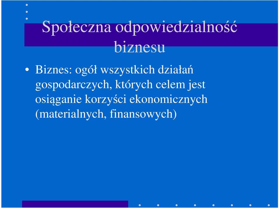 gospodarczych, których celem jest