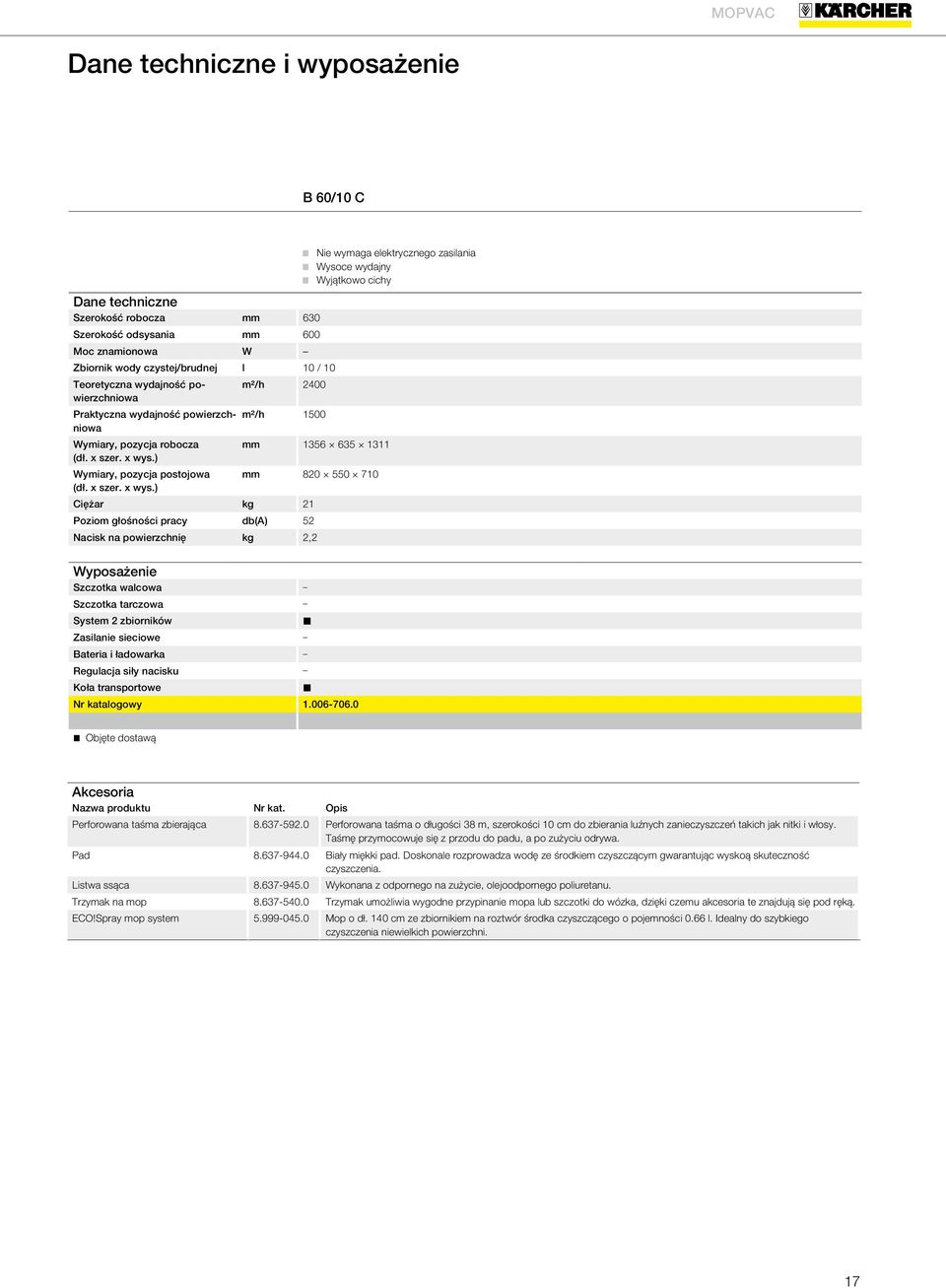 ) Wymiary, pozycja postojowa mm 820 550 710 (dł. x szer. x wys.