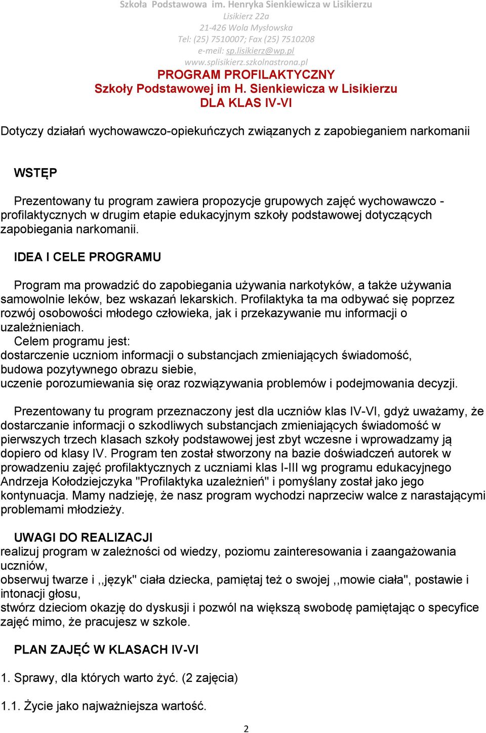 profilaktycznych w drugim etapie edukacyjnym szkoły podstawowej dotyczących zapobiegania narkomanii.