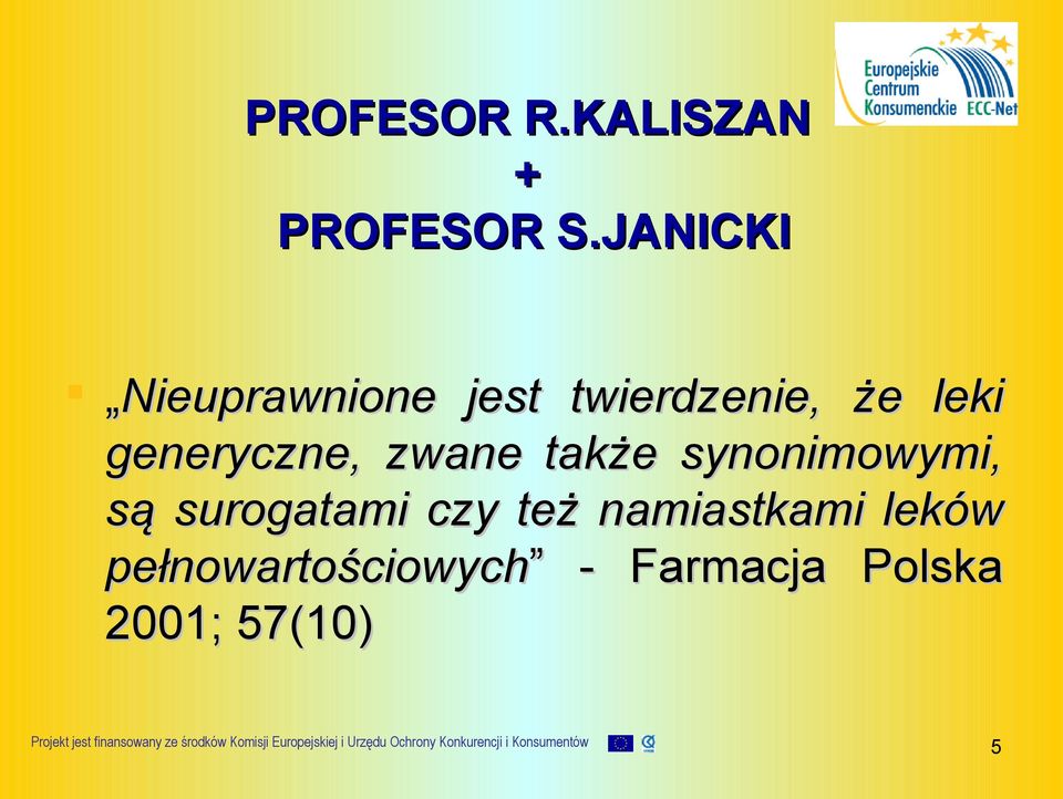 generyczne, zwane także synonimowymi, są surogatami