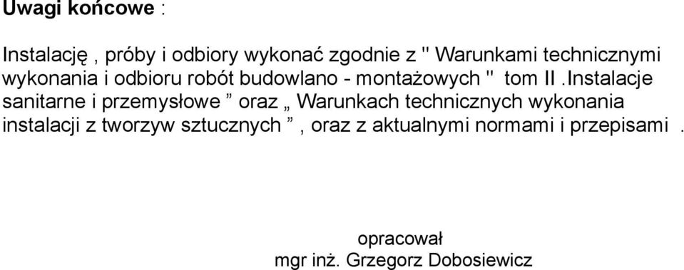 Instalacje sanitarne i przemysłowe oraz Warunkach technicznych wykonania