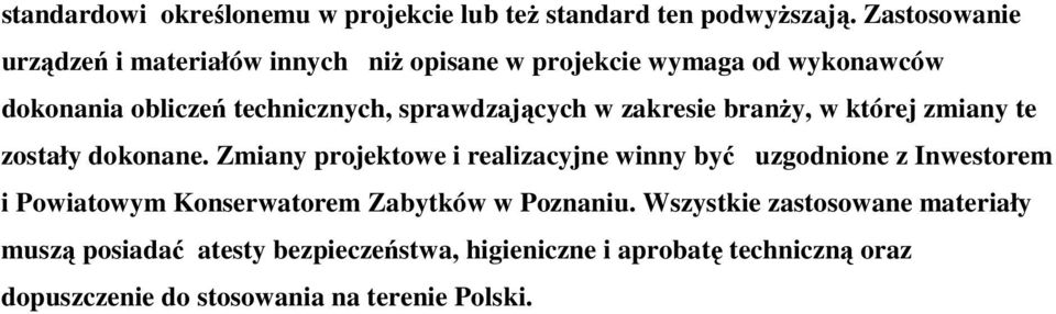 sprawdzających w zakresie branży, w której zmiany te zostały dokonane.