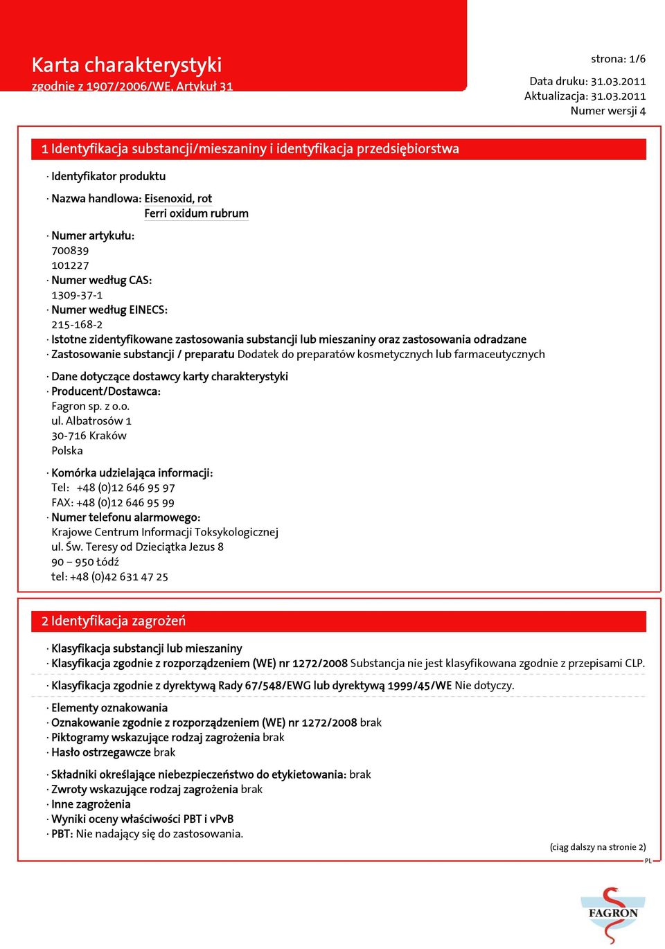 dostawcy karty charakterystyki Producent/Dostawca: Fagron sp. z o.o. ul.