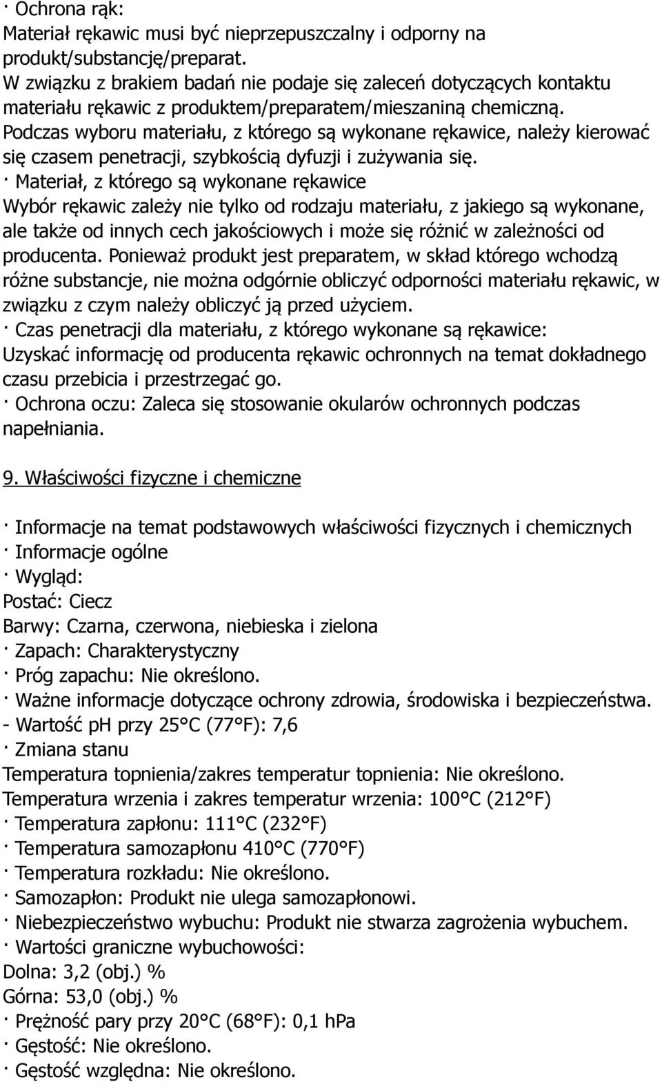 Podczas wyboru materiału, z którego są wykonane rękawice, należy kierować się czasem penetracji, szybkością dyfuzji i zużywania się.