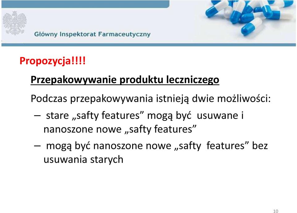 features mogą być usuwane i nanoszone nowe safty