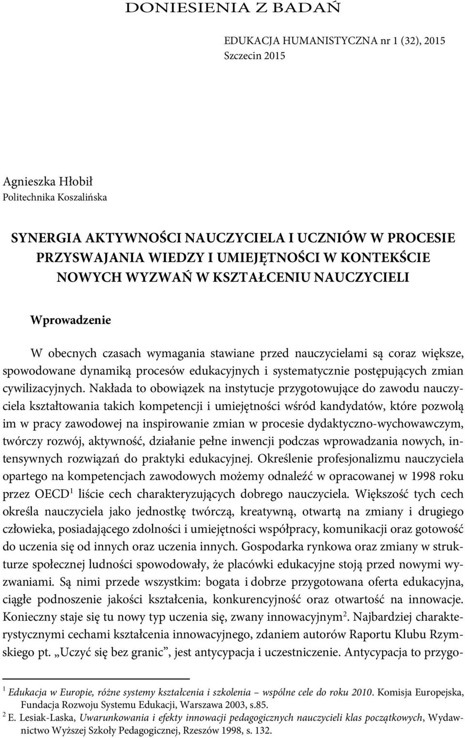 systematycznie postępujących zmian cywilizacyjnych.