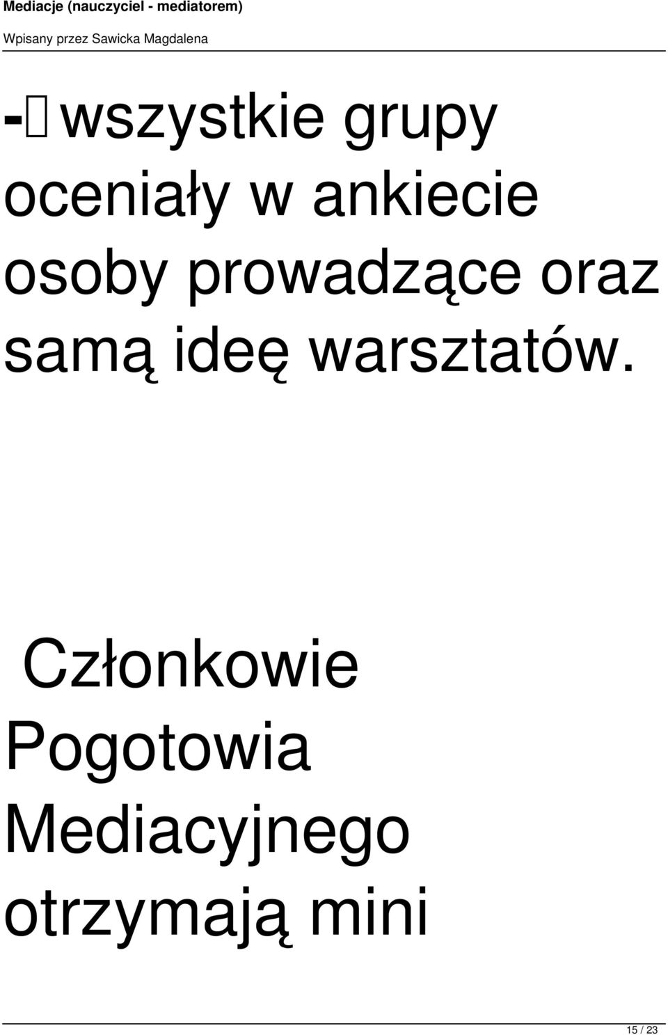 samą ideę warsztatów.