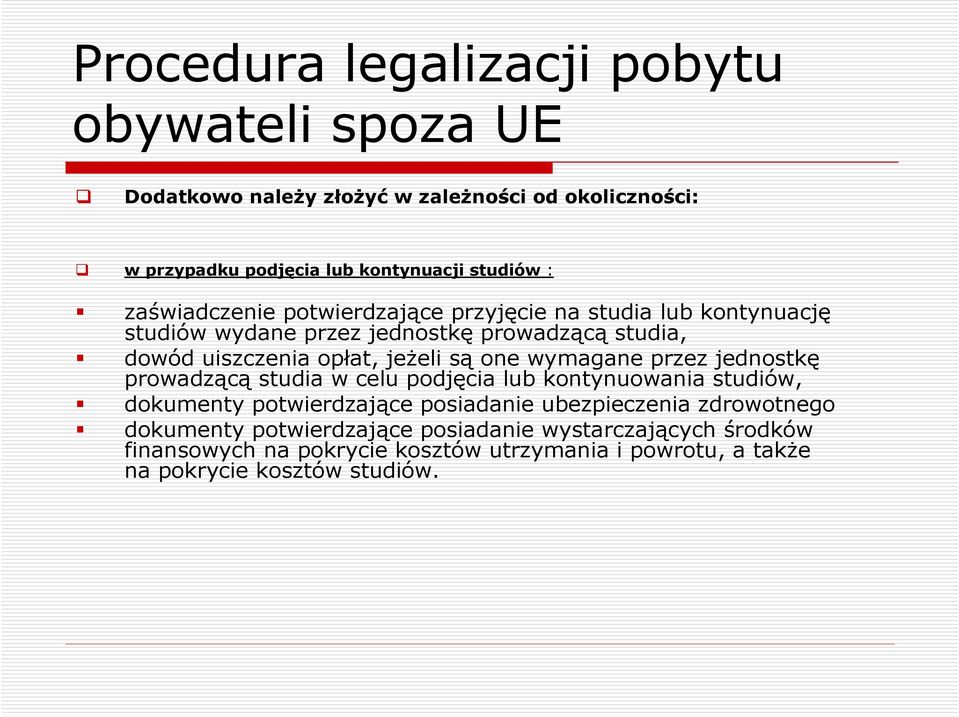 wymagane przez jednostkę prowadzącą studia w celu podjęcia lub kontynuowania studiów, dokumenty potwierdzające posiadanie ubezpieczenia