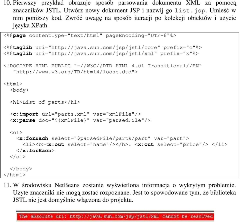 com/jsp/jstl/core" prefix="c"%> <%@taglib uri="http://java.sun.com/jsp/jstl/xml" prefix="x"%> <!DOCTYPE HTML PUBLIC "-//W3C//DTD HTML 4.01 Transitional//EN" "http://www.w3.org/tr/html4/loose.