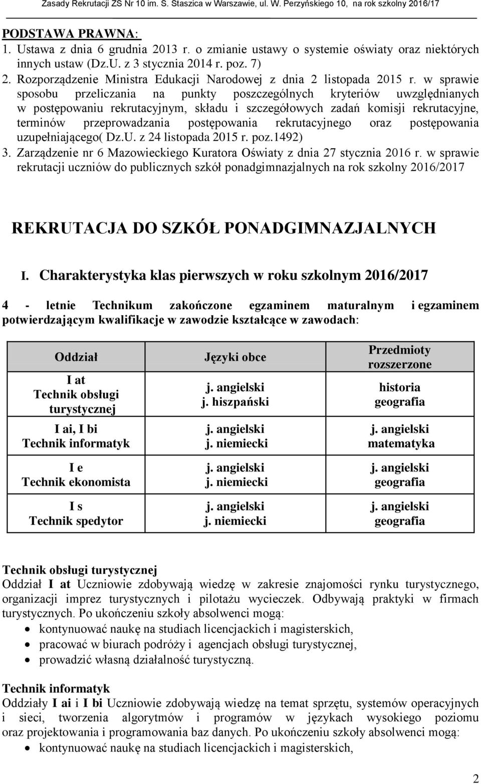 w sprawie sposobu przeliczania na punkty poszczególnych kryteriów uwzględnianych w postępowaniu rekrutacyjnym, składu i szczegółowych zadań komisji rekrutacyjne, terminów przeprowadzania postępowania