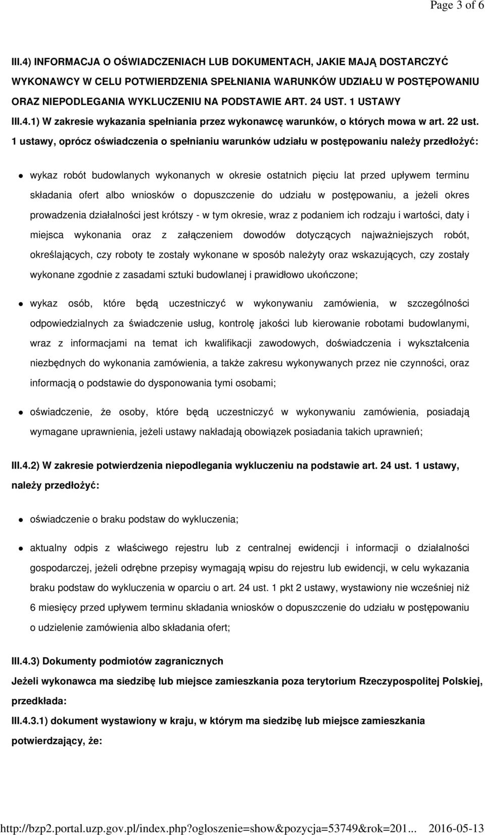 1 USTAWY III.4.1) W zakresie wykazania spełniania przez wykonawcę warunków, o których mowa w art. 22 ust.