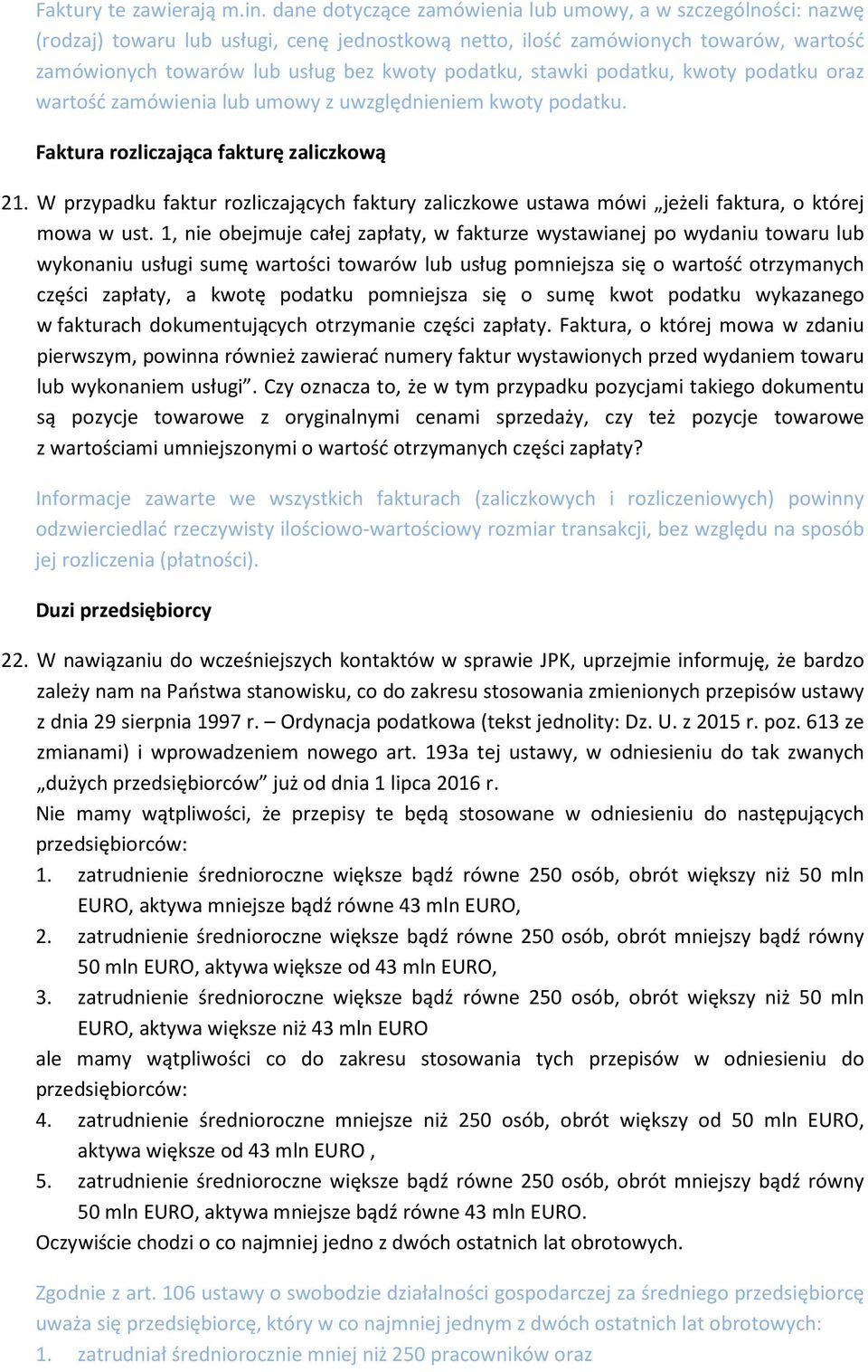 stawki podatku, kwoty podatku oraz wartość zamówienia lub umowy z uwzględnieniem kwoty podatku. Faktura rozliczająca fakturę zaliczkową 21.