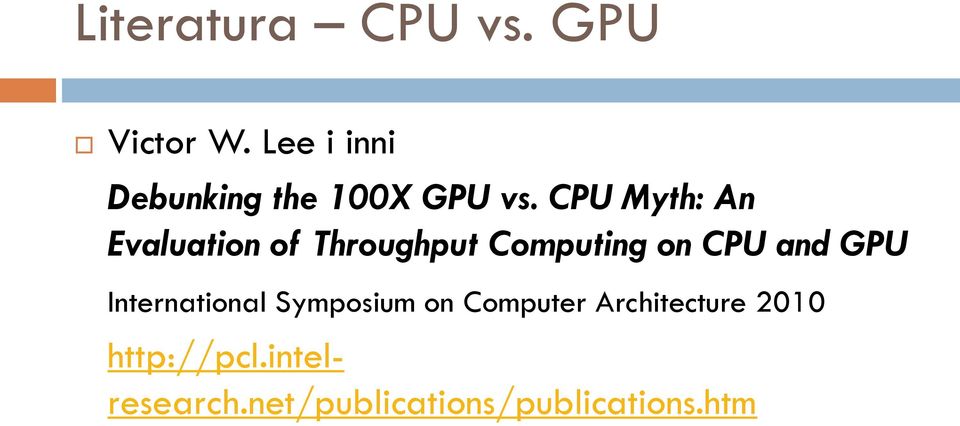 CPU Myth: An Evaluation of Throughput Computing on CPU and