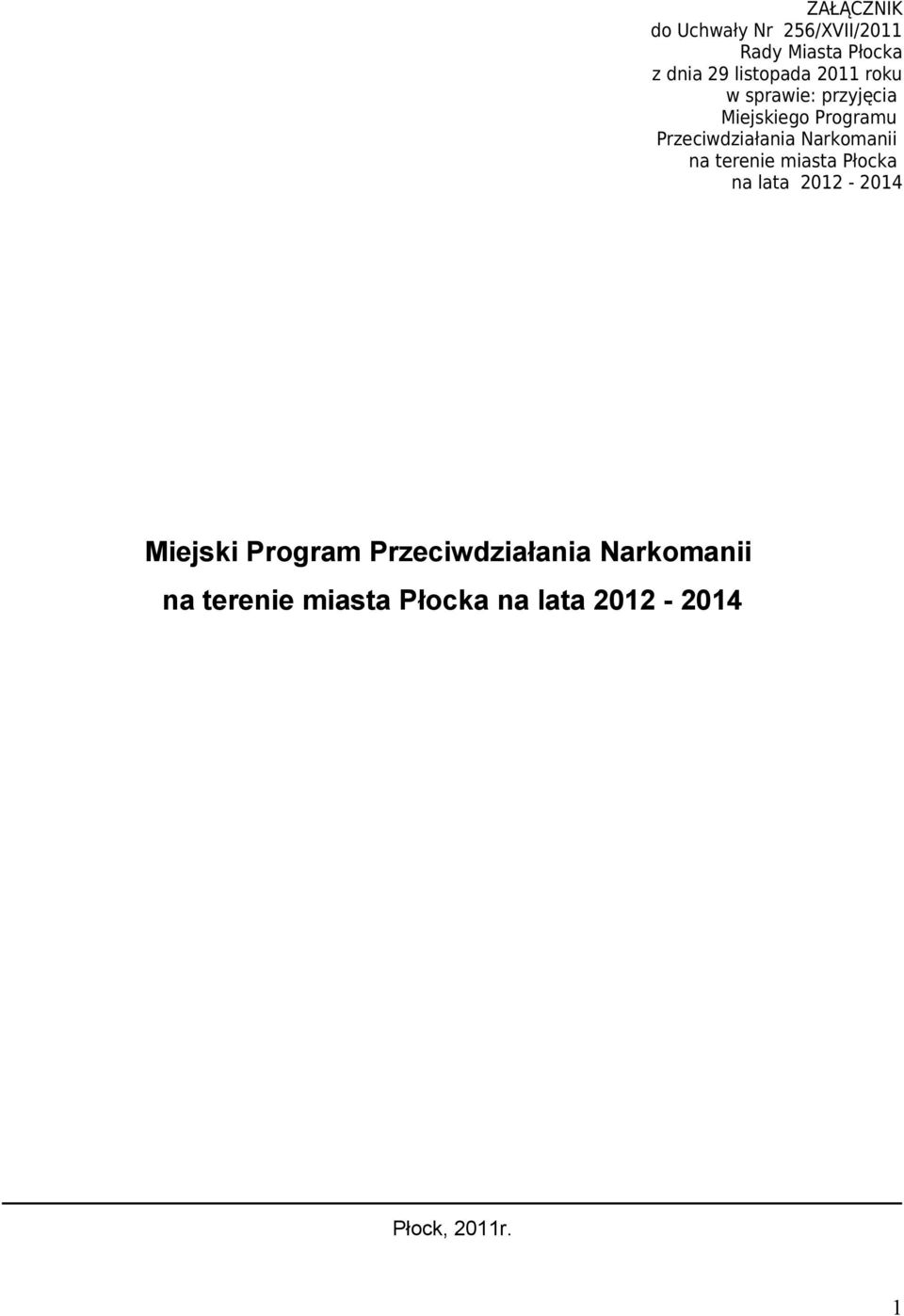 Przeciwdziałania Narkomanii na terenie miasta Płocka na lata 2012-2014