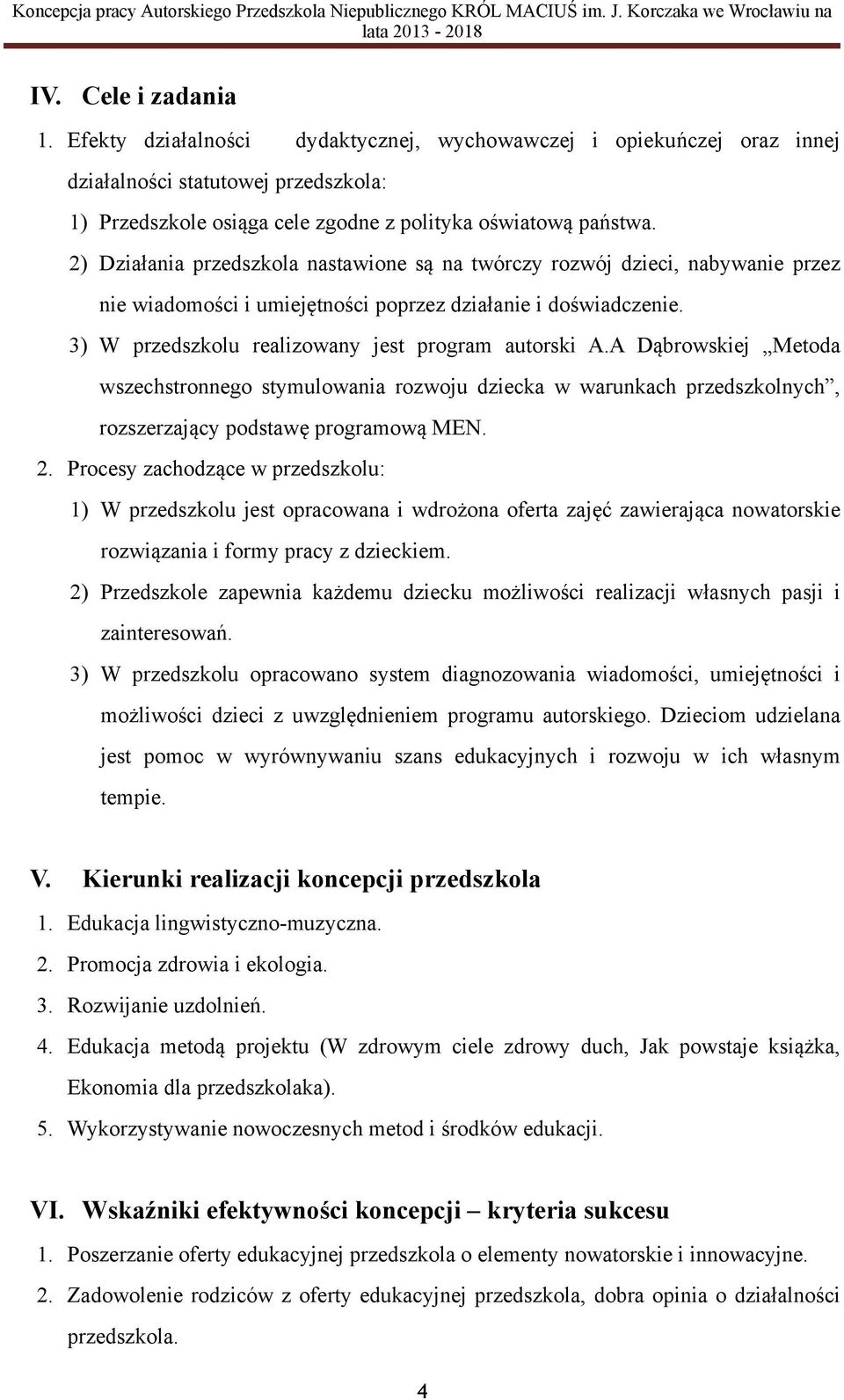 A Dąbrowskiej Metoda wszechstronnego stymulowania rozwoju dziecka w warunkach przedszkolnych, rozszerzający podstawę programową MEN. 2.