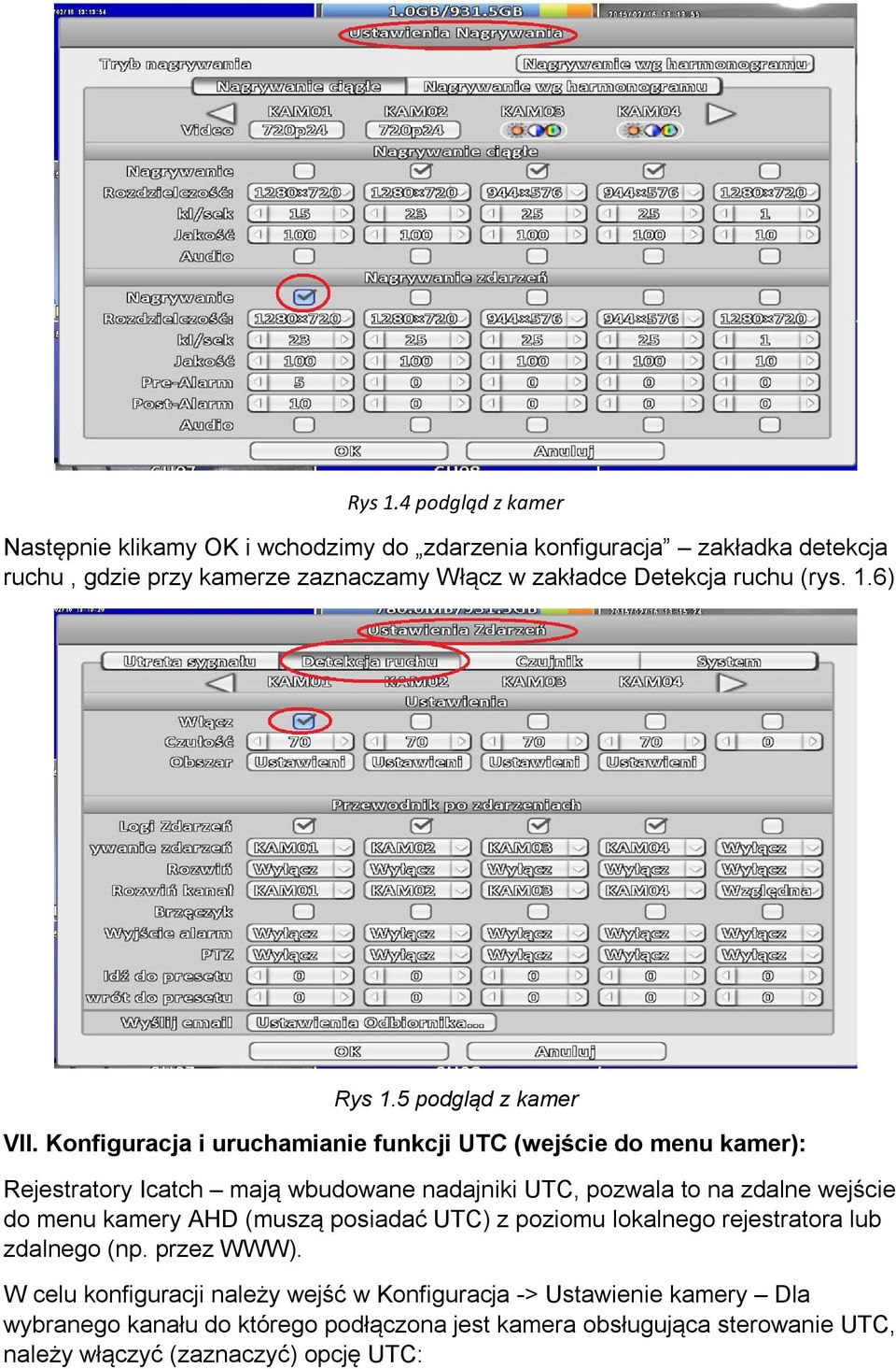 ruchu (rys. 1.6) 5 podgląd z kamer VII.