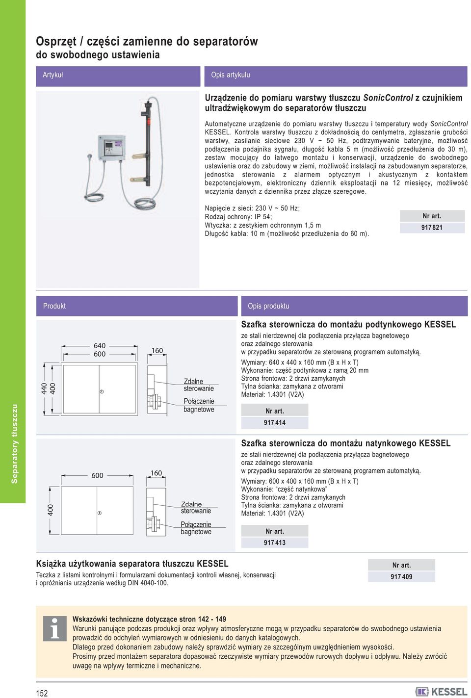 Kontro wrstwy tłuszczu z dokłdnością do centymetr, zgłsznie gruości wrstwy, zsinie sieciowe 30 V ~ 50 Hz, podtrzymywnie teryjne, możiwość podłączeni podjnik sygnłu, długość k 5 m (możiwość