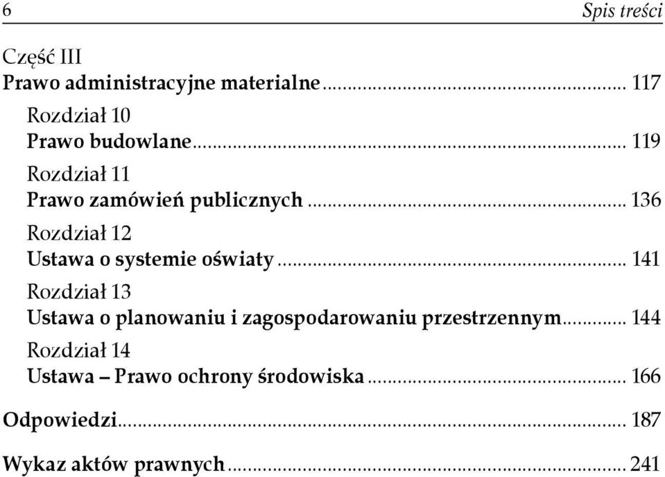 .. 141 Rozdział 13 Ustawa o planowaniu i zagospodarowaniu przestrzennym.