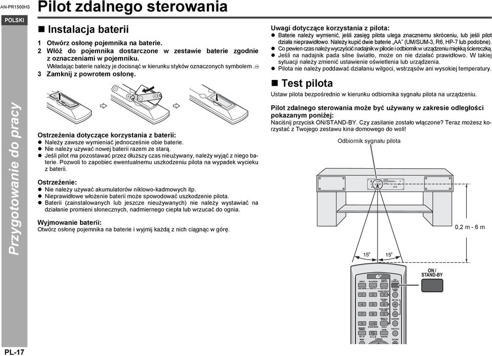 Uwagi dotyczące korzystania z pilota: Baterie należy wymienić, jeśli zasięg pilota ulega znacznemu skróceniu, lub jeśli pilot działa nieprawidłowo.