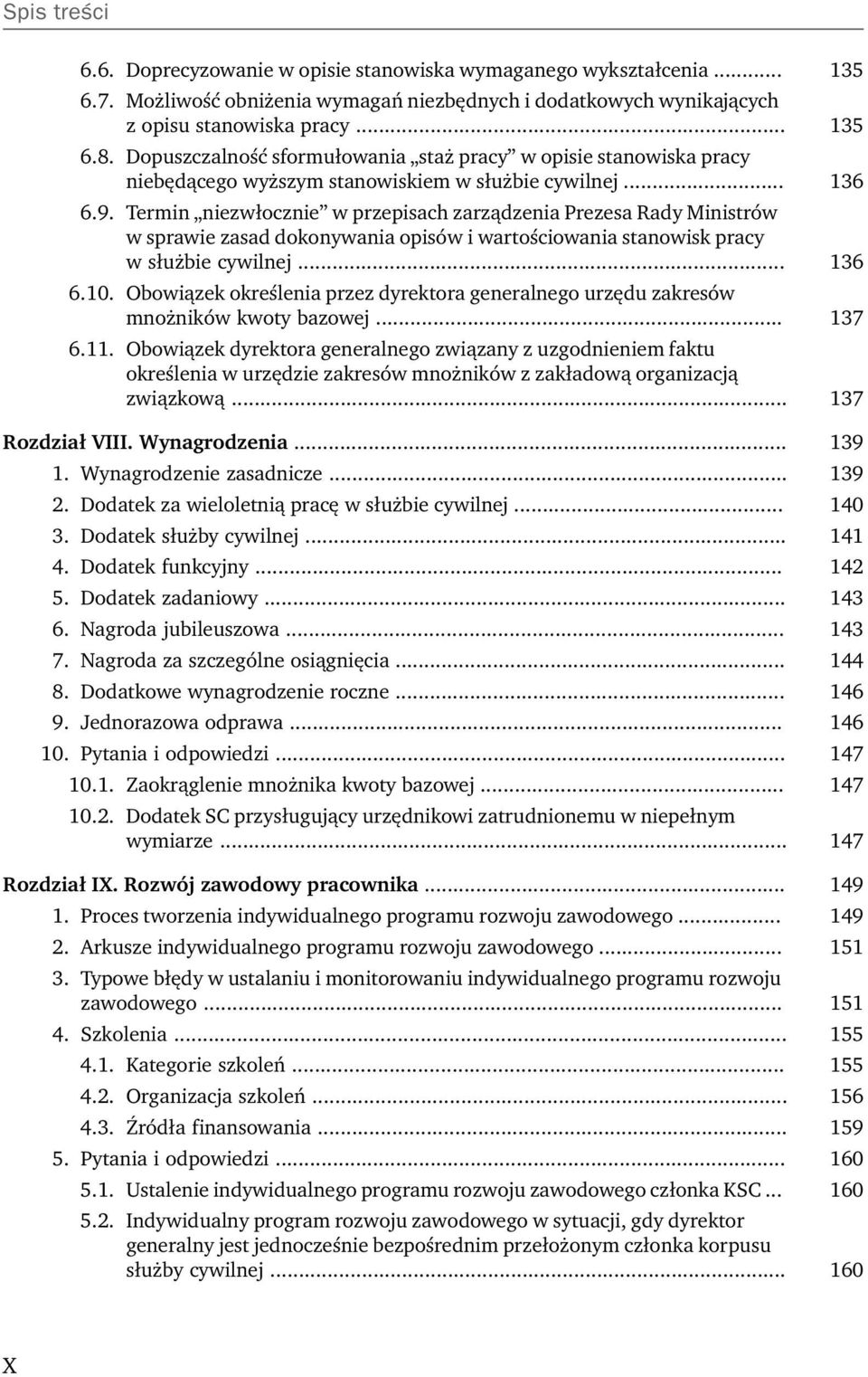 Termin niezwłocznie w przepisach zarządzenia Prezesa Rady Ministrów w sprawie zasad dokonywania opisów i wartościowania stanowisk pracy w służbie cywilnej... 136 6.10.