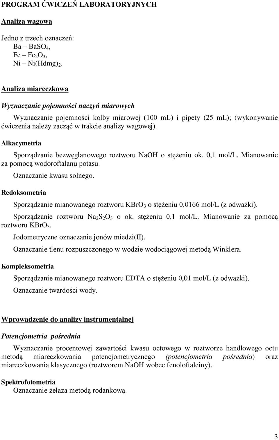 Alkacymetria Sporządzanie bezwęglanowego roztworu NaOH o stężeniu ok. 0,1 mol/l. Mianowanie za pomocą wodoroftalanu potasu. Oznaczanie kwasu solnego.