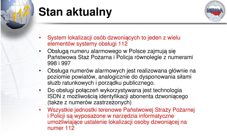 ratunkowych i porządku publicznego.