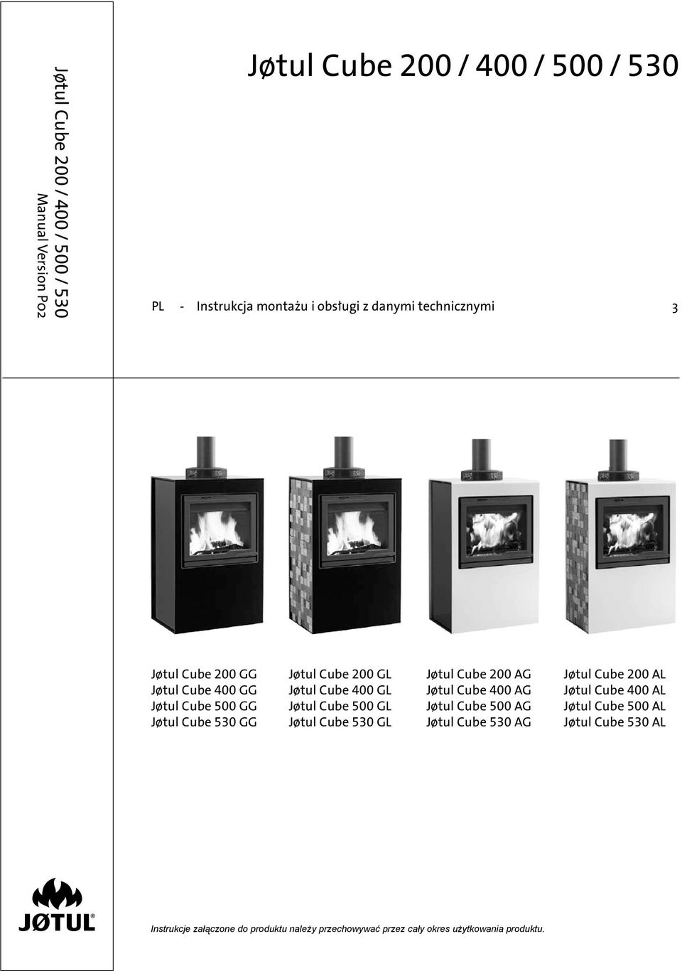 Cube 500 GL Jøtul Cube 530 GL Jøtul Cube 00 AG Jøtul Cube 400 AG Jøtul Cube 500 AG Jøtul Cube 530 AG Jøtul Cube 00 AL Jøtul Cube