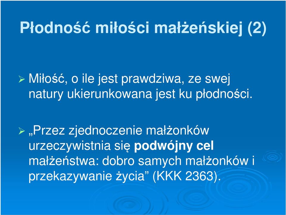 Przez zjednoczenie małżonków urzeczywistnia się podwójny