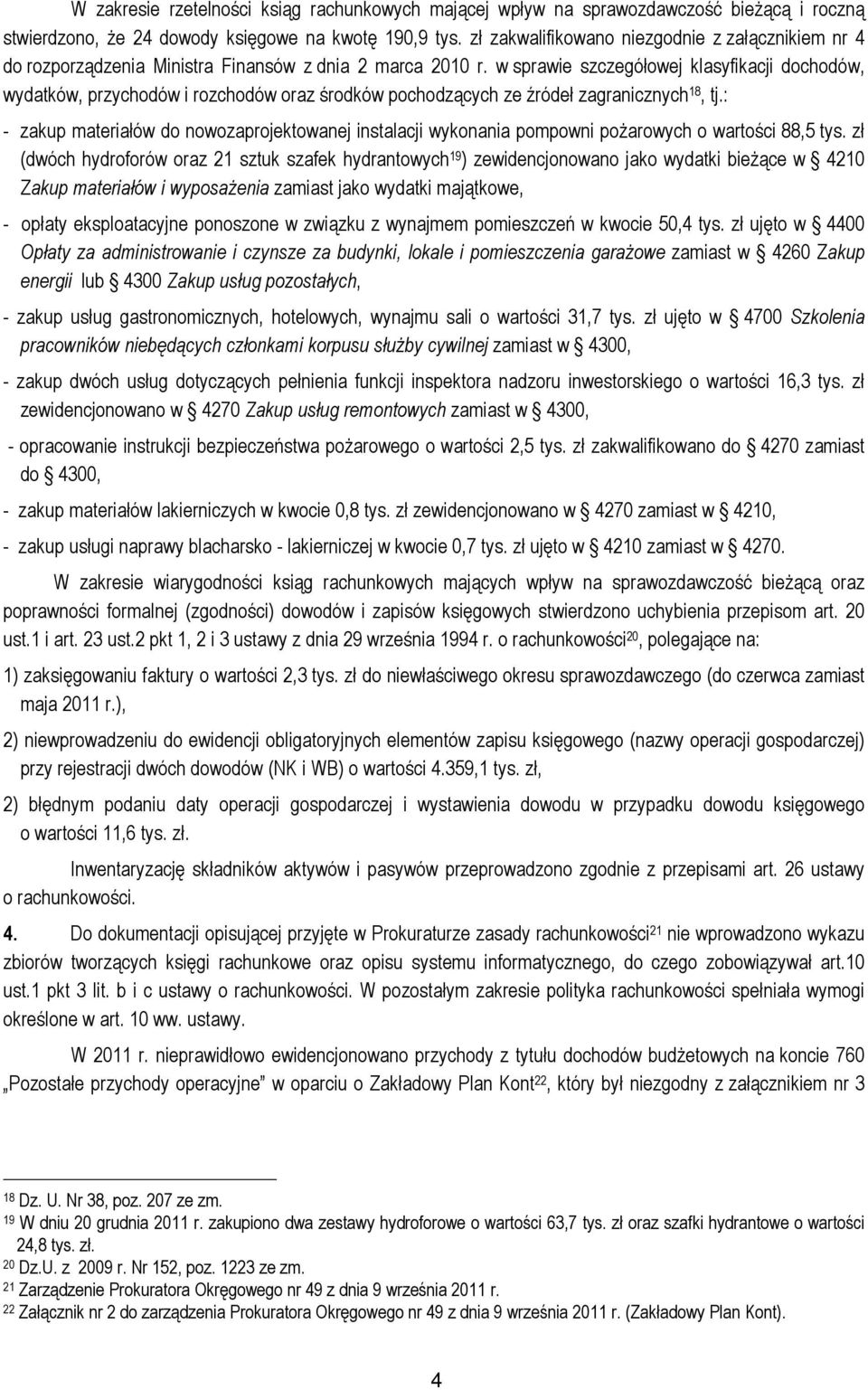 w sprawie szczegółowej klasyfikacji dochodów, wydatków, przychodów i rozchodów oraz środków pochodzących ze źródeł zagranicznych 18, tj.