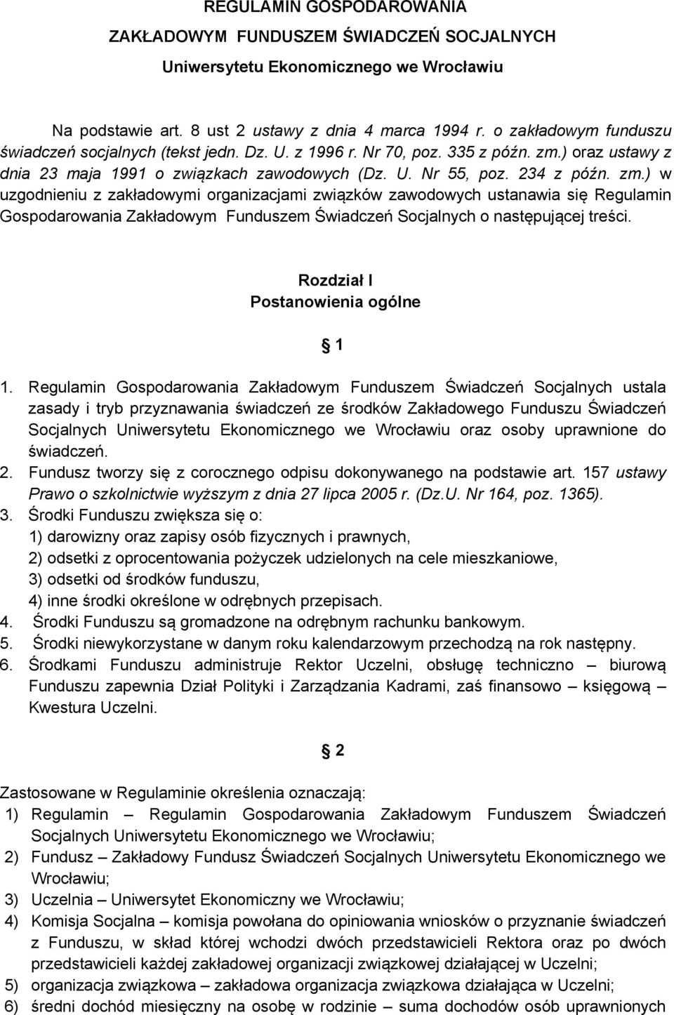 ) oraz ustawy z dnia 23 maja 1991 o związkach zawodowych (Dz. U. Nr 55, poz. 234 z późn. zm.