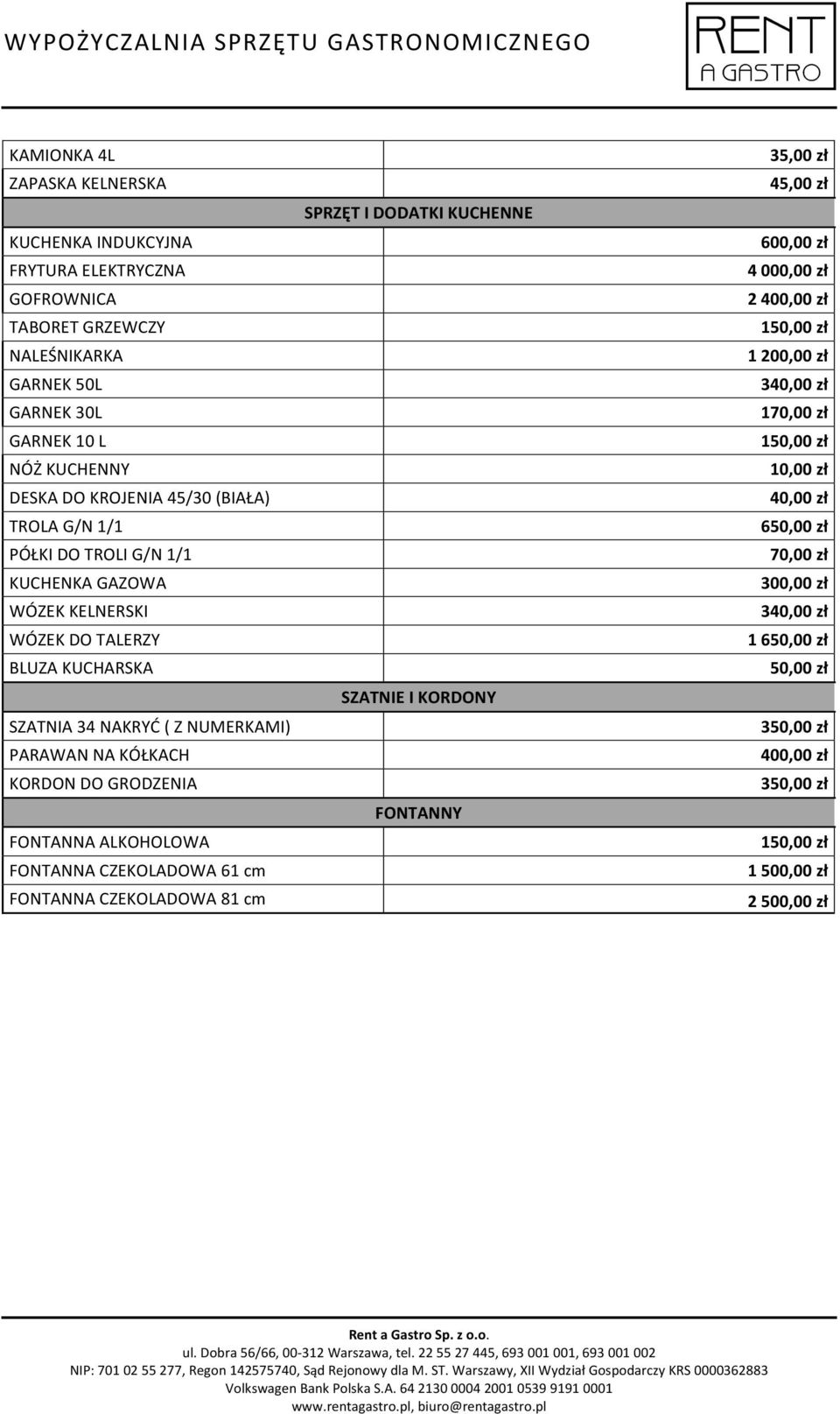 NUMERKAMI) PARAWAN NA KÓŁKACH KORDON DO GRODZENIA FONTANNA ALKOHOLOWA FONTANNA CZEKOLADOWA 61 cm FONTANNA CZEKOLADOWA 81 cm SPRZĘT I DODATKI KUCHENNE SZATNIE I