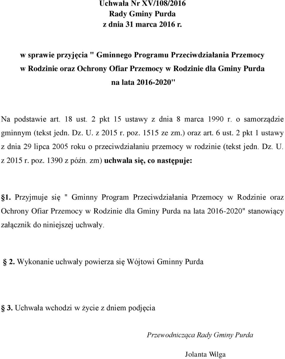 2 pkt 15 ustawy z dnia 8 marca 1990 r. o samorządzie gminnym (tekst jedn. Dz. U. z 2015 r. poz. 1515 ze zm.) oraz art. 6 ust.