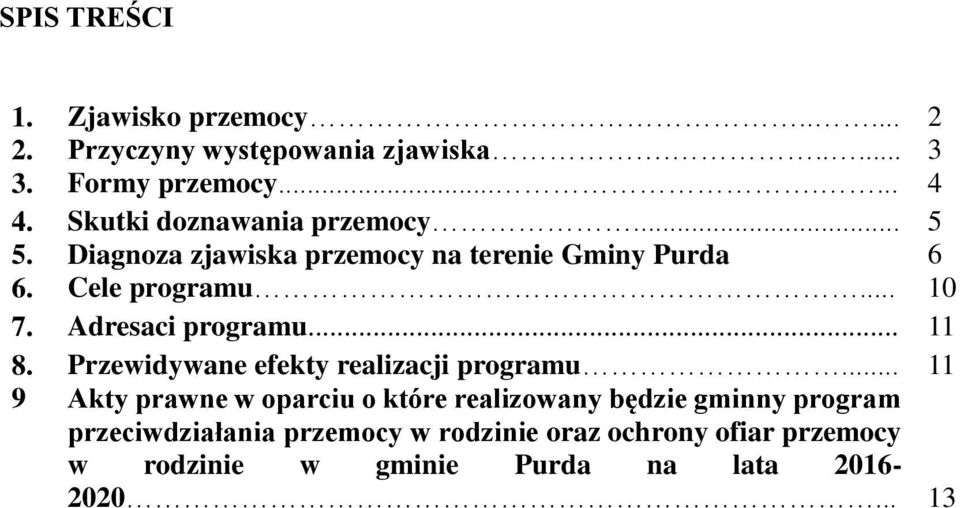 Adresaci programu... 11 8. Przewidywane efekty realizacji programu.