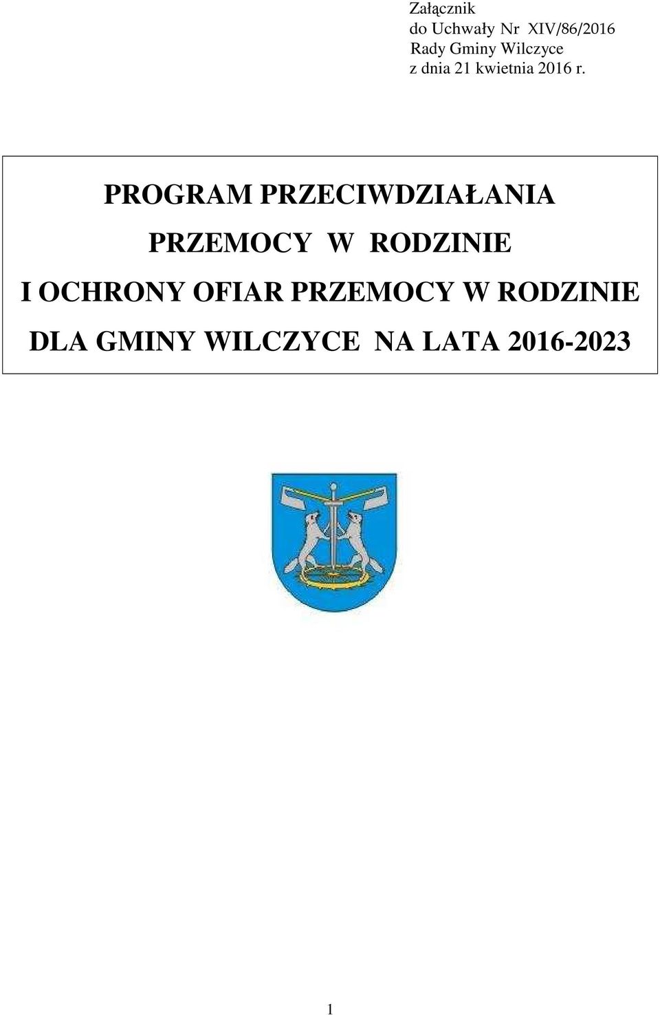 PROGRAM PRZECIWDZIAŁANIA PRZEMOCY W RODZINIE I