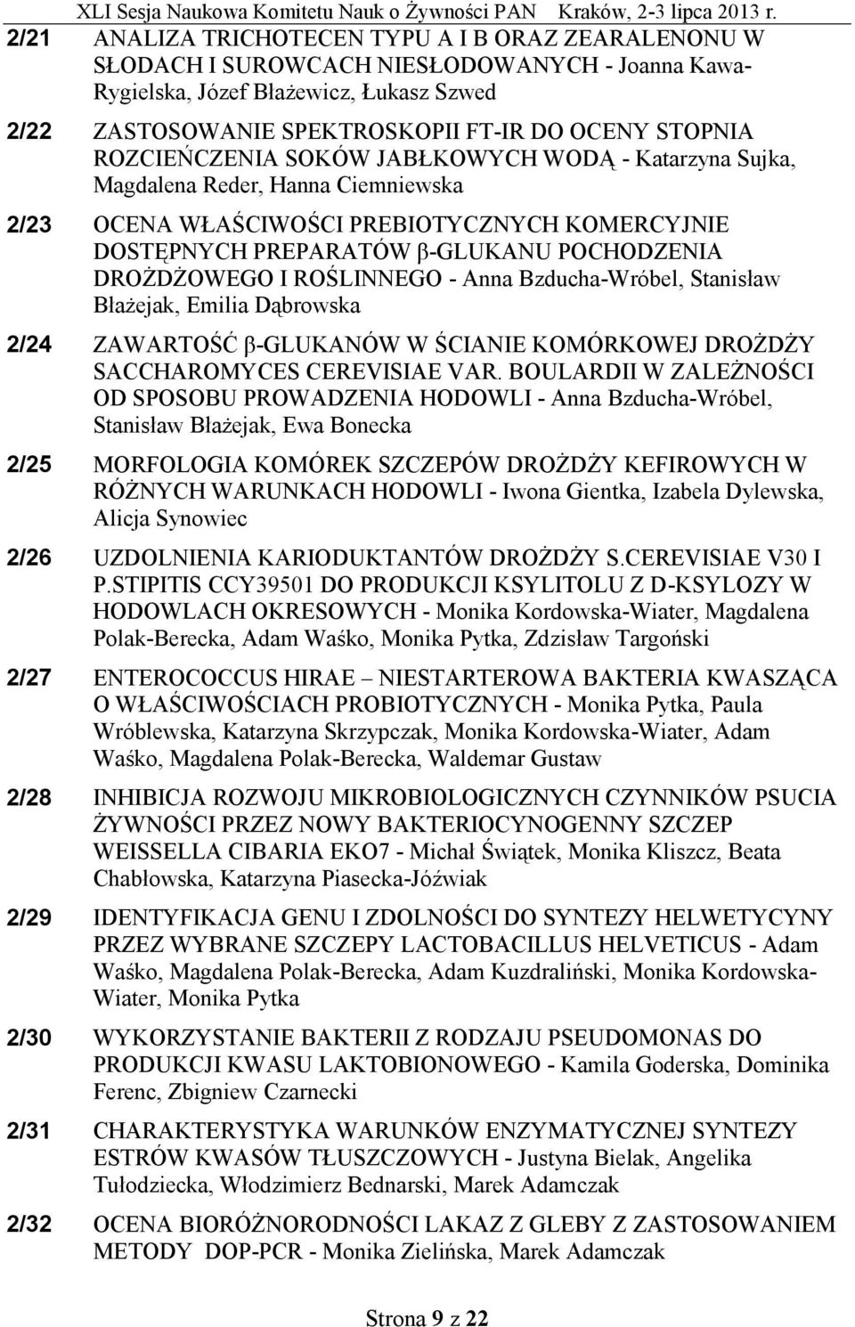 DROŻDŻOWEGO I ROŚLINNEGO - Anna Bzducha-Wróbel, Stanisław Błażejak, Emilia Dąbrowska 2/24 ZAWARTOŚĆ β-glukanów W ŚCIANIE KOMÓRKOWEJ DROŻDŻY SACCHAROMYCES CEREVISIAE VAR.