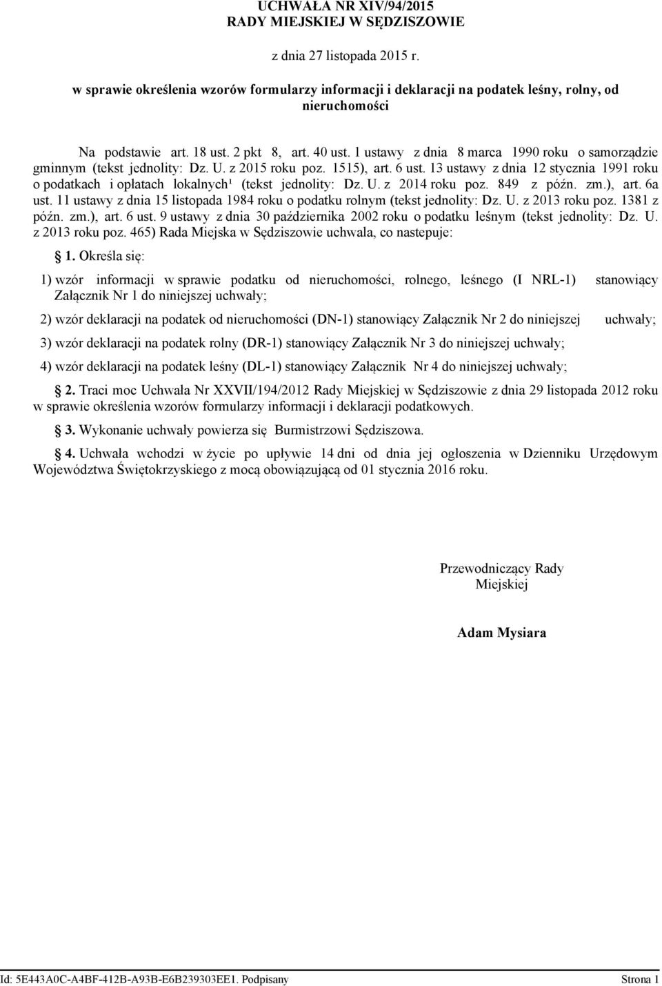 1 ustawy z dnia 8 marca 1990 roku o samorządzie gminnym (tekst jednolity: Dz. U. z 2015 roku poz. 1515), art. 6 ust.