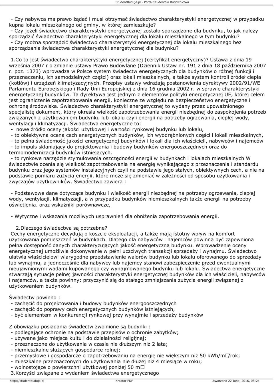 - Czy można sporządzić świadectwo charakterystyki energetycznej dla lokalu mieszkalnego bez sporządzania świadectwa charakterystyki energetycznej dla budynku? 1.