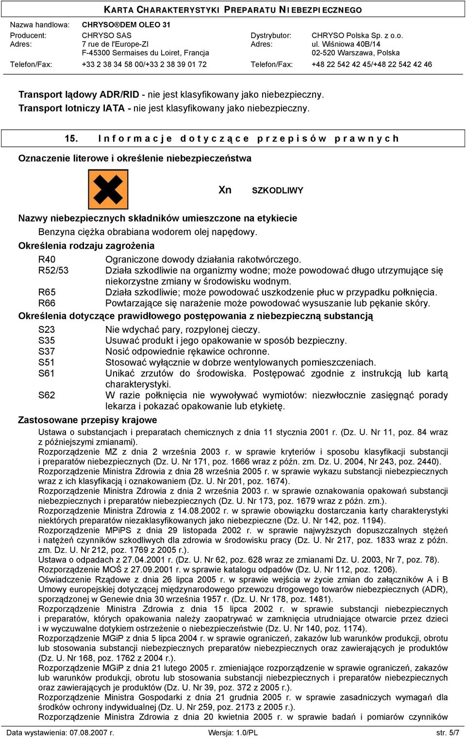 olej napędowy. Określenia rodzaju zagrożenia R40 Ograniczone dowody działania rakotwórczego.